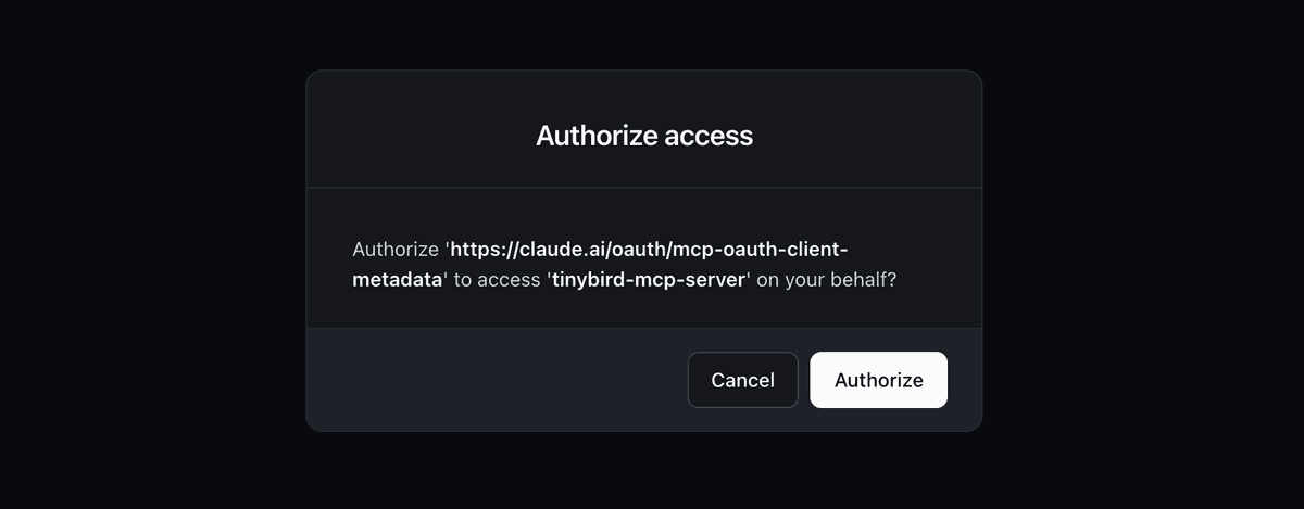 Claude's Authorize access dialog asking to authorize the Claude OAuth client metadata URL to access the tinybird-mcp-server on the user's behalf, with Cancel and Authorize buttons.