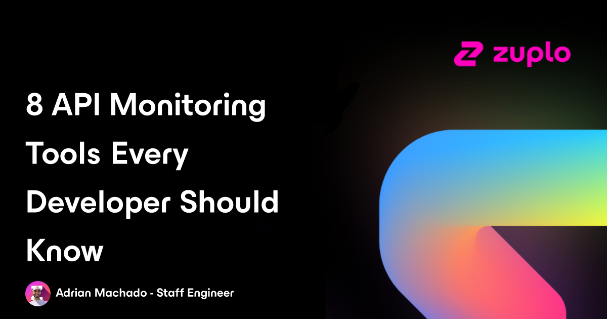 8 API Monitoring Tools Every Developer Should Know