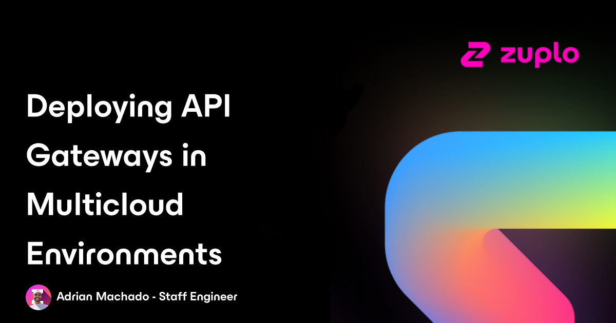 Deploying API Gateways in Multicloud Environments