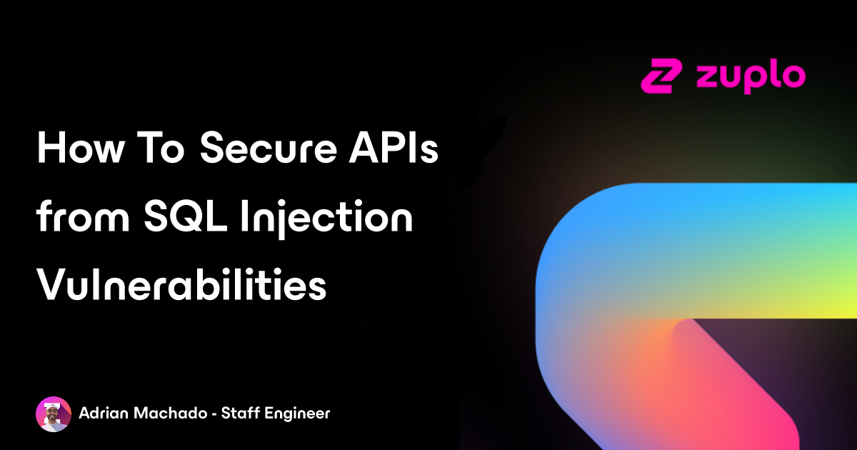 How To Secure APIs from SQL Injection Vulnerabilities