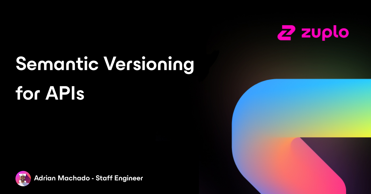 Semantic Versioning for APIs