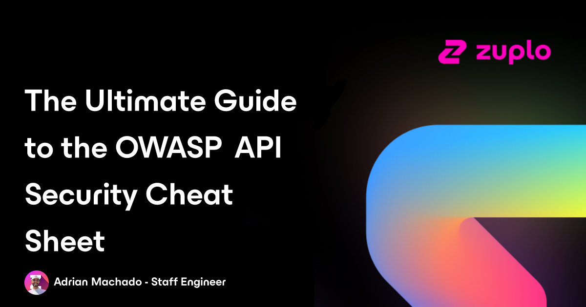 The Ultimate Guide to the OWASP API Security Cheat Sheet