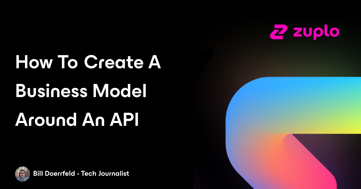 How to Create a Business Model Around an API