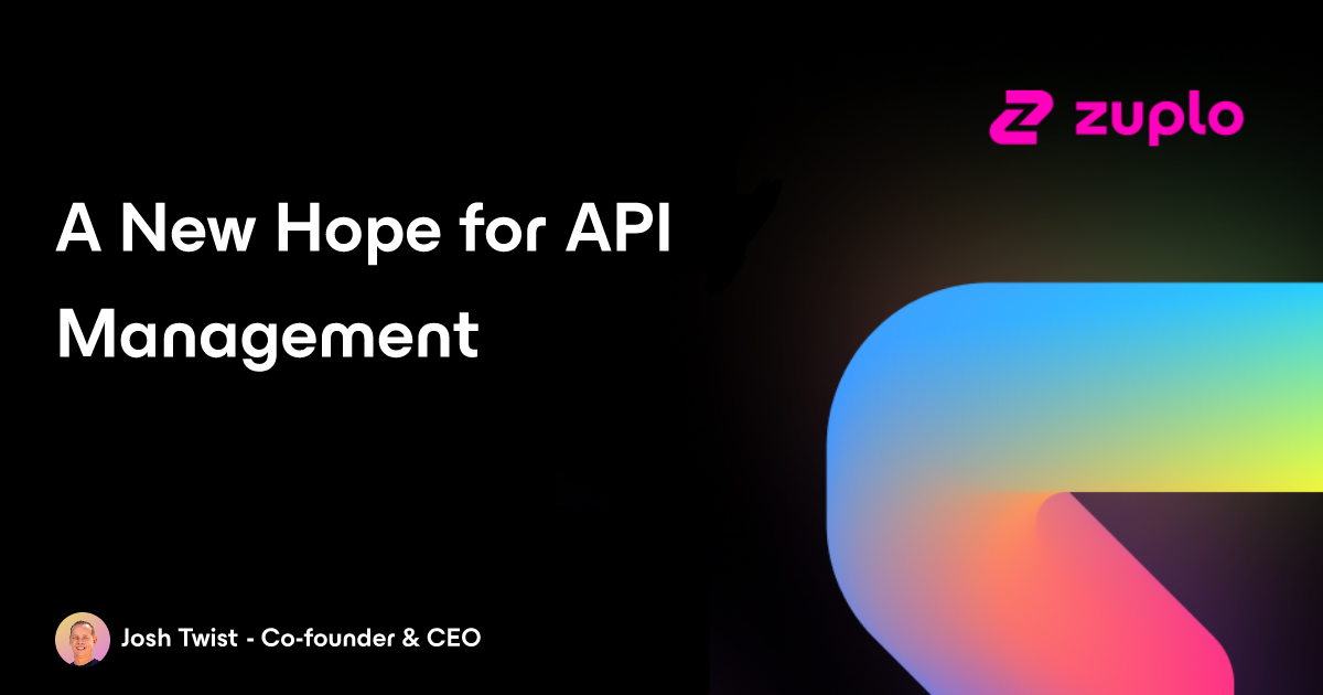 A New Hope for API Management