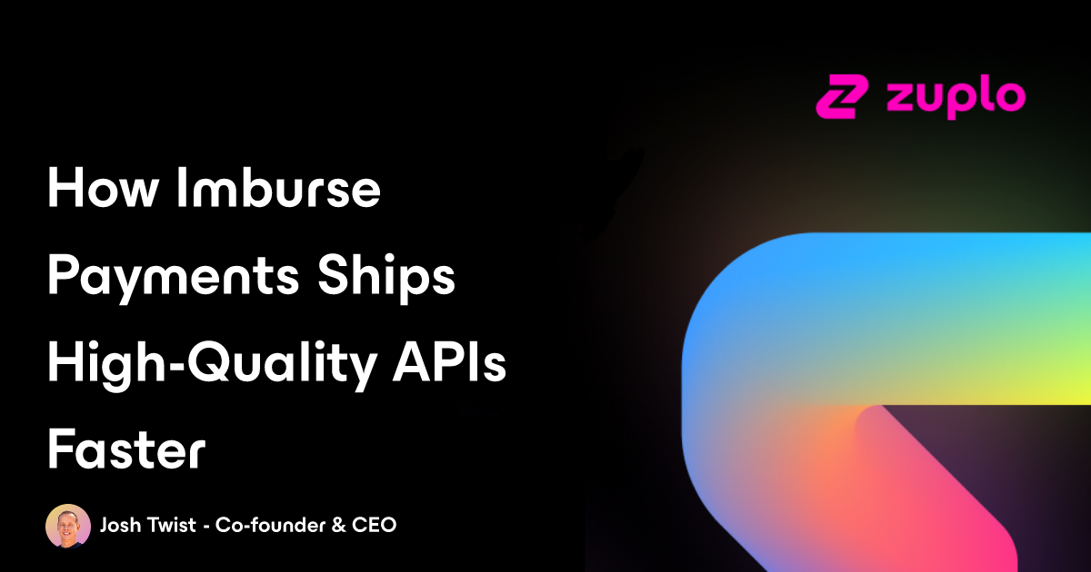 How Imburse Payments Ships High-Quality APIs Faster
