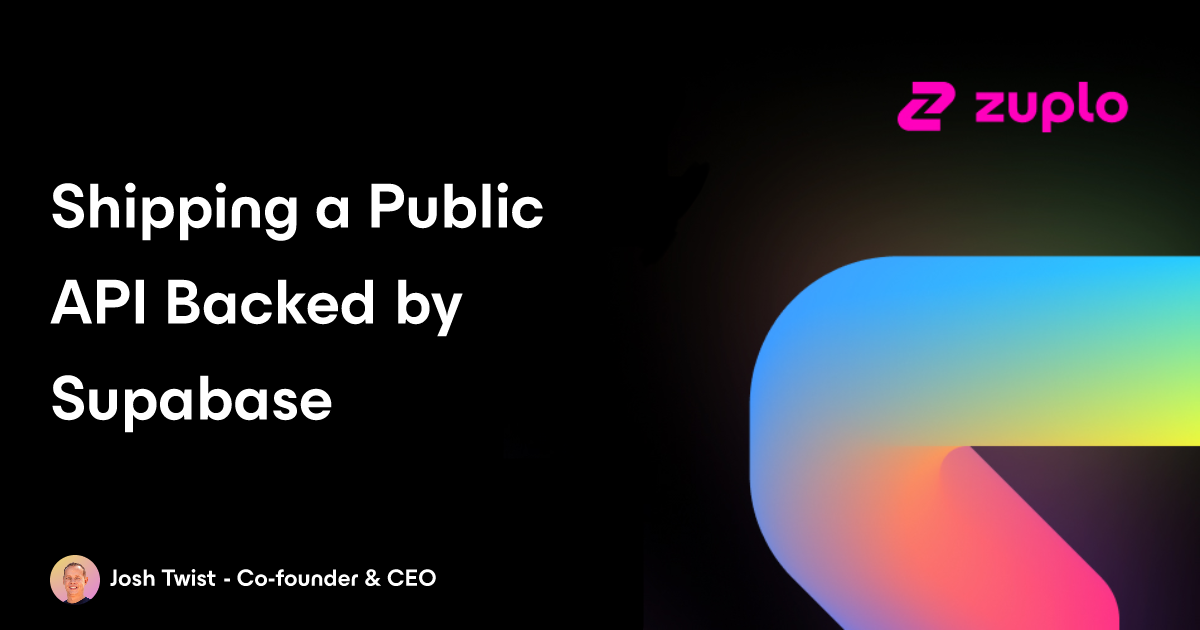 Shipping a public API backed by Supabase