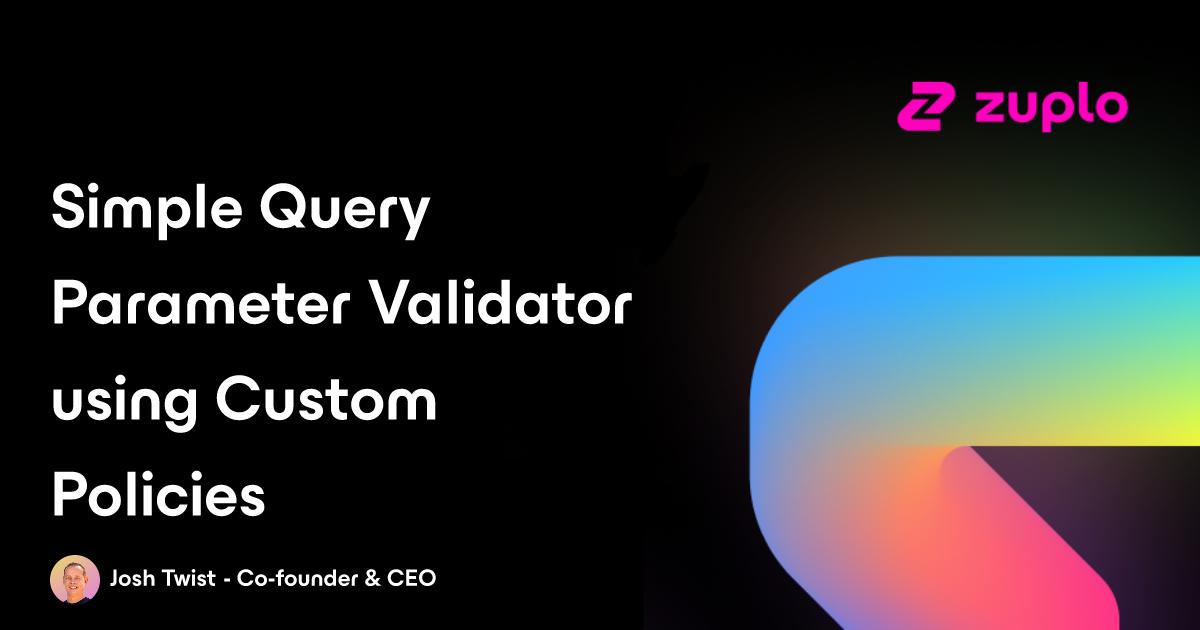 Simple Query Parameter Validator using Custom Policies