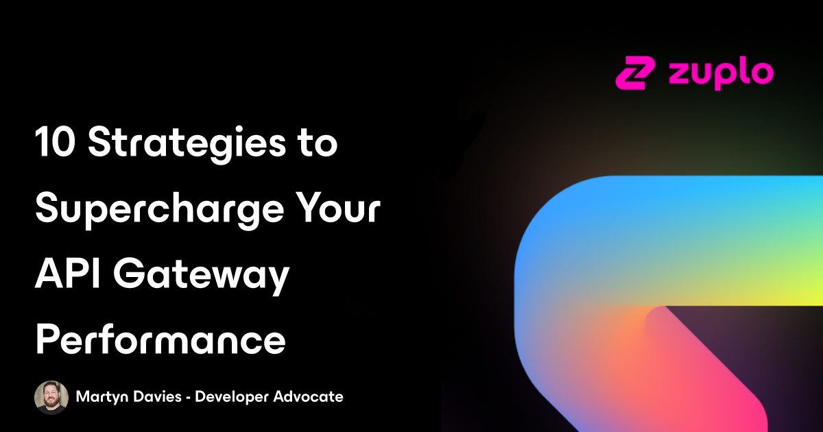 10 Game-Changing Strategies to Supercharge Your API Gateway Performance