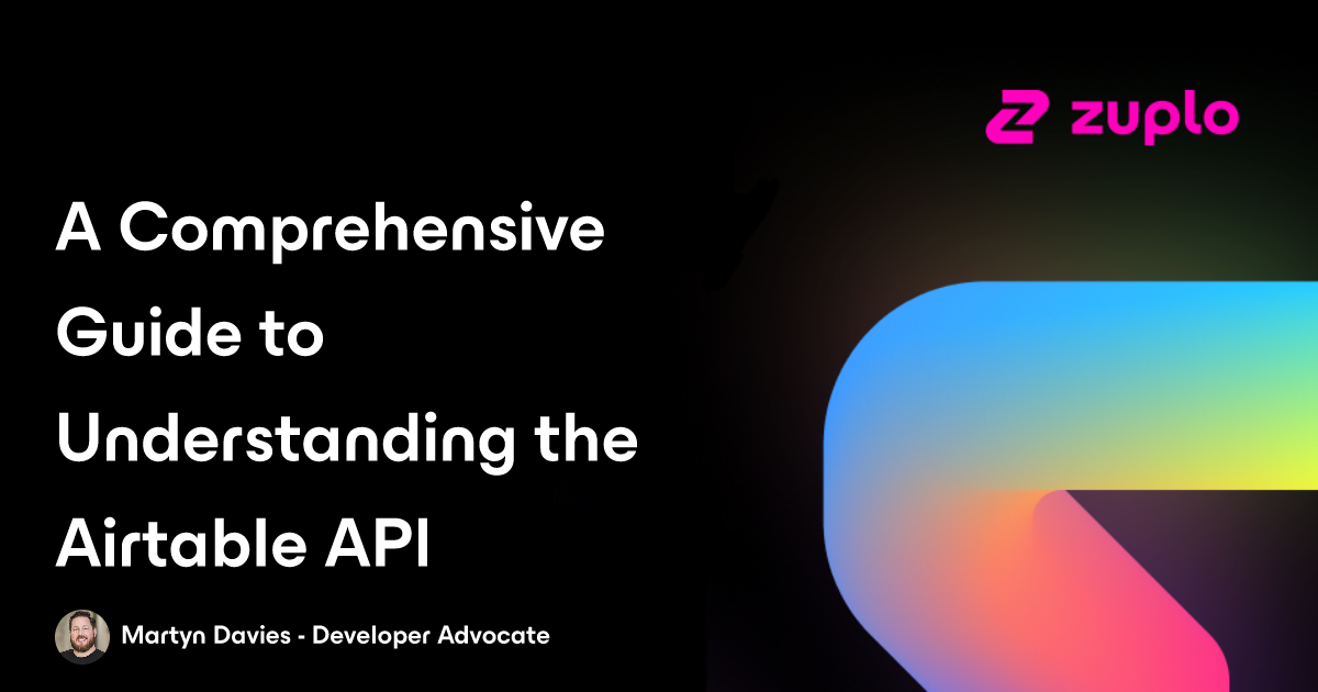 A Comprehensive Guide to Understanding the Airtable API