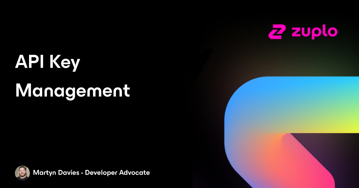 API Key Management: Building Bulletproof Access Control