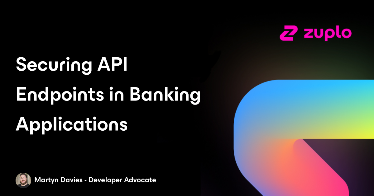 How to Secure API Endpoints in Banking Applications