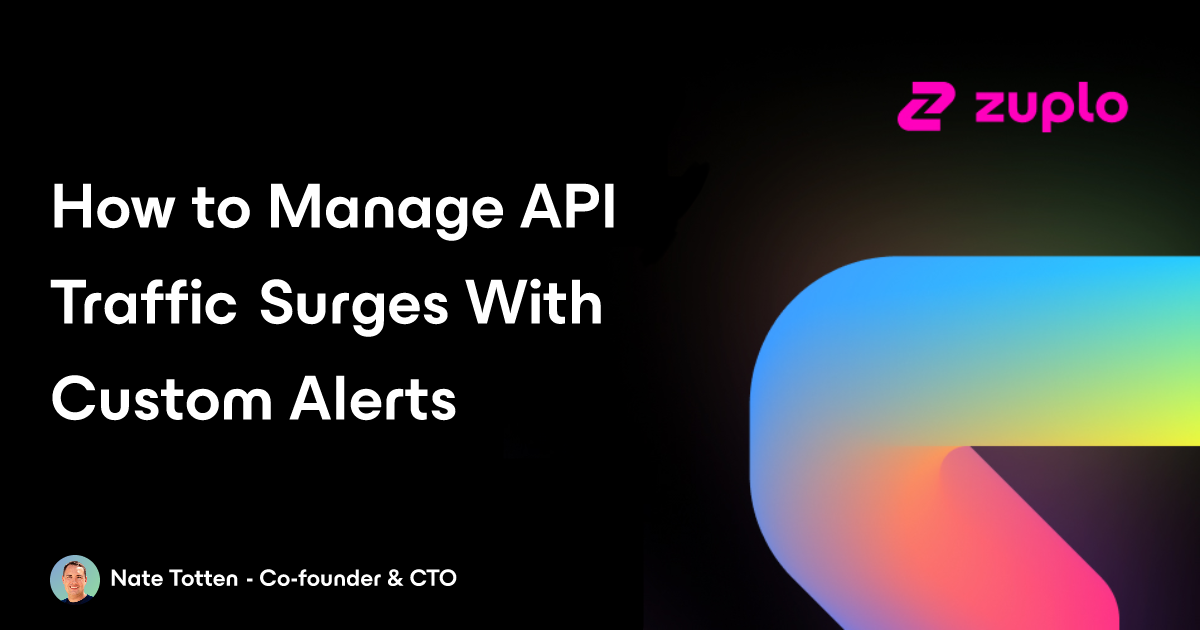 How to Manage API Traffic Surges With Custom Alerts
