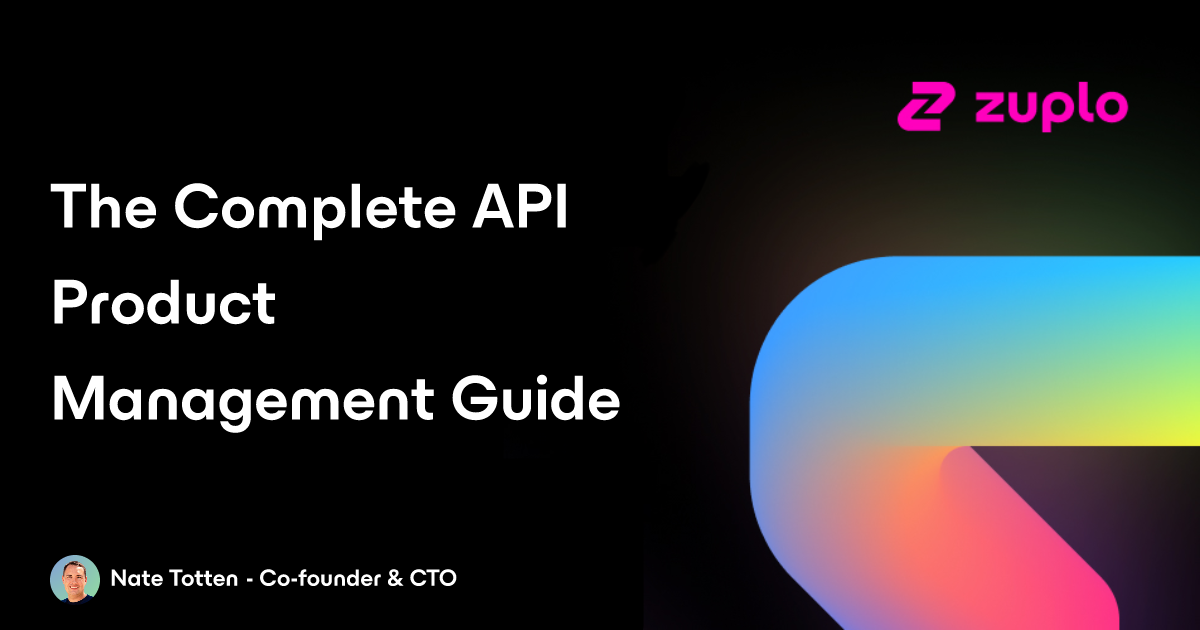 The Complete API Product Management Guide: From Strategy to Implementation