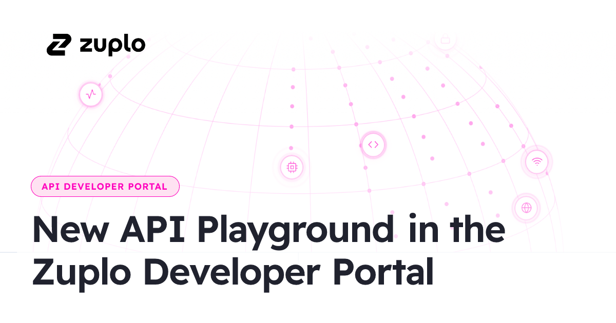 New API Playground in the Zuplo Developer Portal - Zuplo